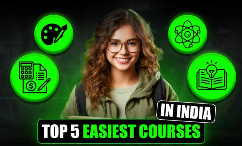 Top 5 Easiest Courses of India