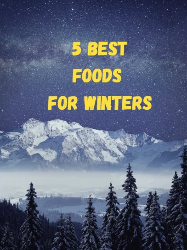 सर्दियों में शरीर को गर्म रखने वाले 5 देसी फूड्स