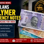 RBI polymer currency notes concept showing Indian rupee notes as the Reserve Bank of India plans to introduce durable plastic banknotes with enhanced security features.