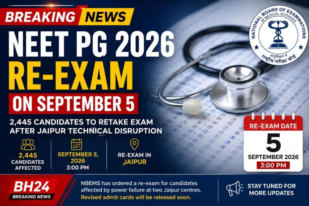 NEET PG 2026 re-exam on September 5 for 2,445 candidates affected by a technical disruption at Jaipur exam centres.