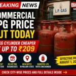 Alt Text: Breaking news graphic showing commercial LPG cylinders with the headline "Commercial LPG Price Cut Today," highlighting a price reduction of up to ₹209 for 19 kg commercial gas cylinders effective from August 1, 2026, while domestic LPG prices remain unchanged.