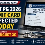 NEET PG 2026 admit card expected today, August 24; exam scheduled for August 30.