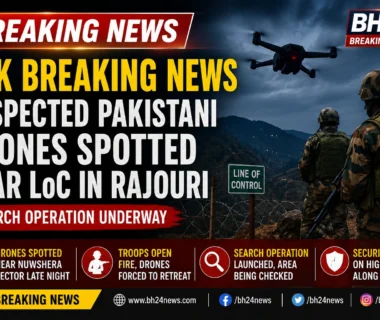 J&K breaking news as suspected Pakistani drones are spotted near the LoC in Rajouri, with security forces launching a search operation.