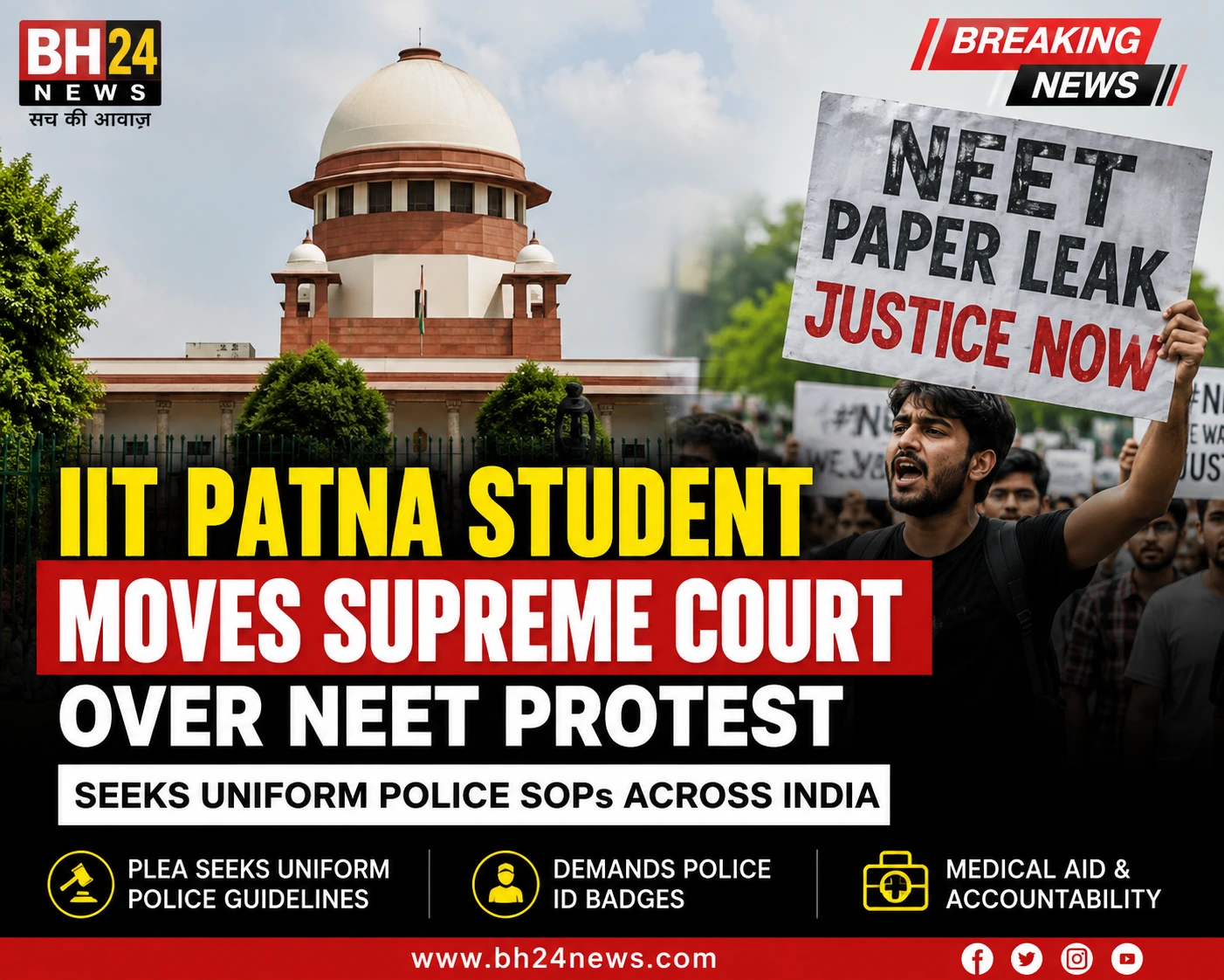 IIT Patna student moves the Supreme Court over the NEET protest, seeking uniform police SOPs, mandatory ID badges, and greater accountability during public demonstrations.