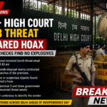 Delhi High Court bomb threat declared a hoax after security teams conducted searches and found no explosives ahead of Independence Day.