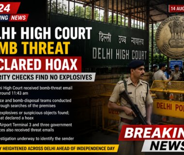 Delhi High Court bomb threat declared a hoax after security teams conducted searches and found no explosives ahead of Independence Day.