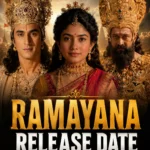 Ramayana Release Date confirmed for November 2026 in India and overseas markets