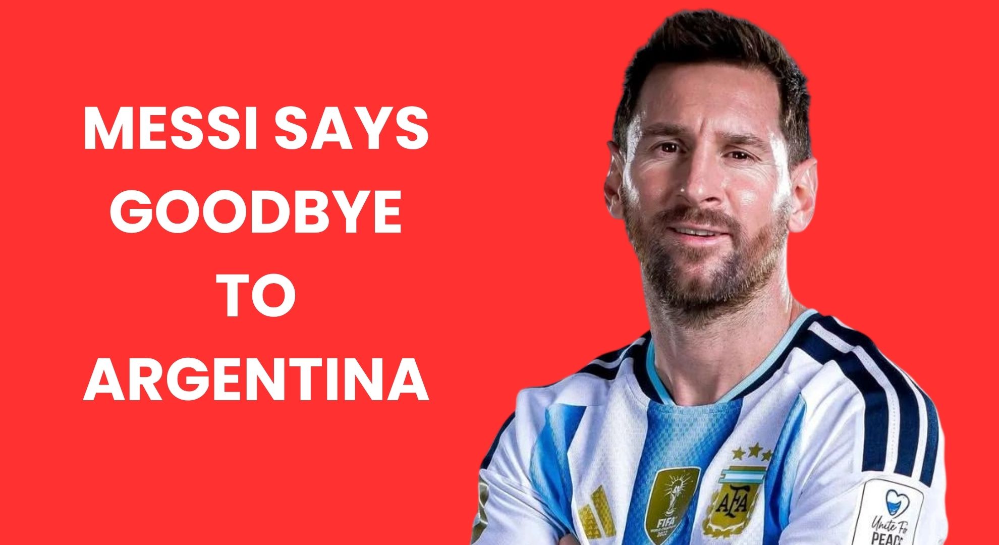 Lionel Messi Retirement from Argentina international football