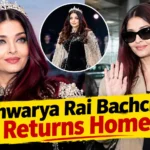 Aishwarya Rai Bachchan returns home after Paris Fashion Week