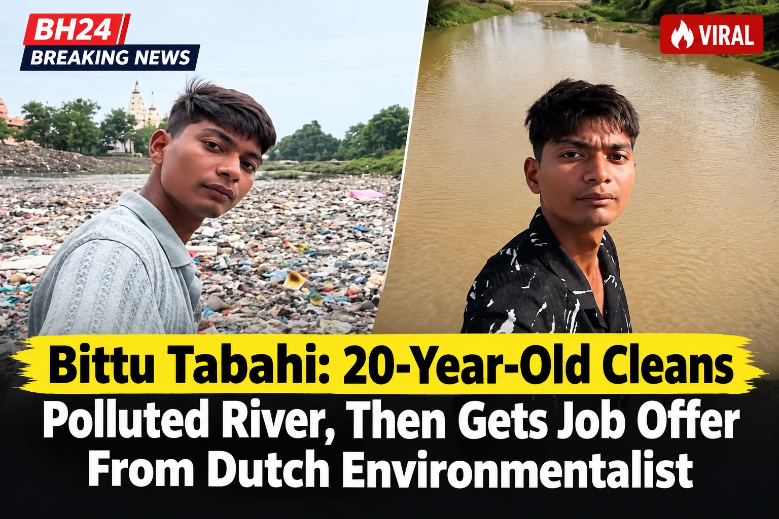 Bittu Tabahi cleans the polluted Ajnar River in Madhya Pradesh and later receives a job offer from Dutch environmentalist Boyan Slat.