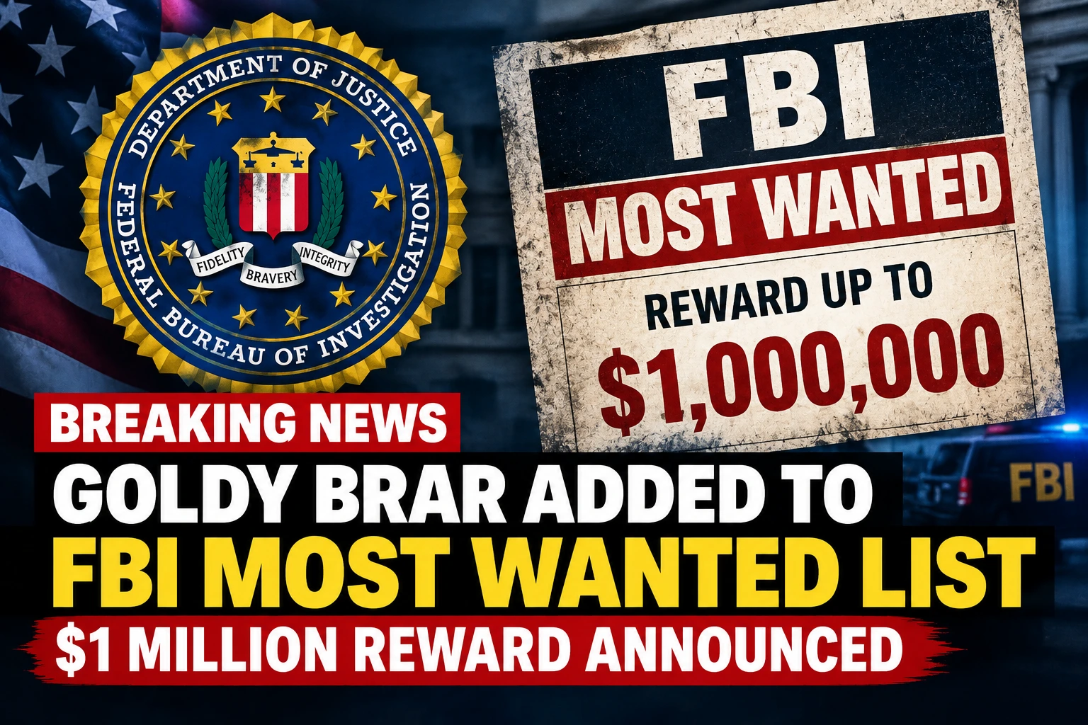 FBI Most Wanted graphic showing Goldy Brar added to the list and a $1 million reward announcement.