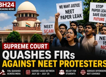 Supreme Court quashes FIRs against NEET protesters across India, giving relief to students involved in the protests.