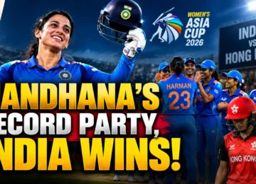 India vs Hong Kong Women Asia Cup 2026 Smriti Mandhana 124