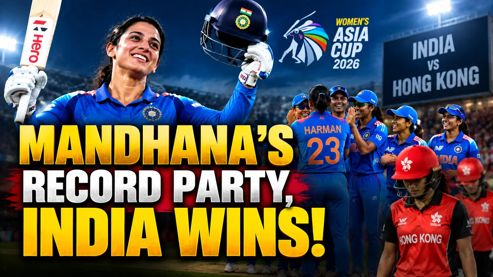 India vs Hong Kong Women Asia Cup 2026 Smriti Mandhana 124
