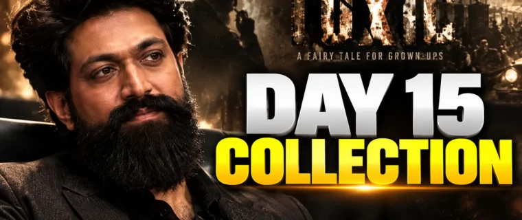Toxic Box Office Collection Day 15 Yash film